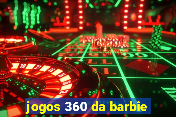 jogos 360 da barbie